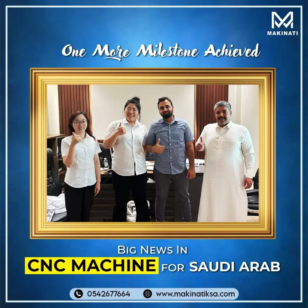 CNC Machine by makinati ksa in saudi arabia